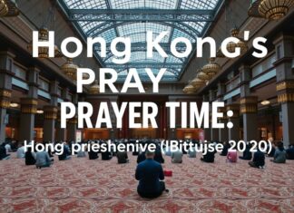 Hong Kong’s Prayer Times: A Detailed Guide for 2024 Hong Kong's Prayer Times: A Comprehensive Guide for 2024