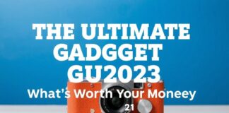The Ultimate Gadget Guide: What’s Worth Your Money in 2023 The Ultimate Gadget Guide: What's Worth Your Money in 2023